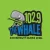 102.9 The Whale