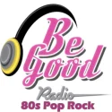 Be Good Radio-80s Pop Rock