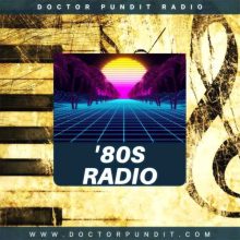 Doctor Pundit ‘80s Radio