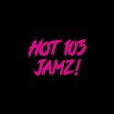 HOT 103 JAMZ!