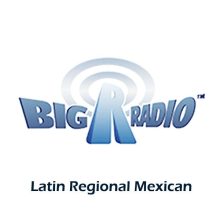 Big R Radio - Latin Regional Mexican